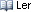 Ler